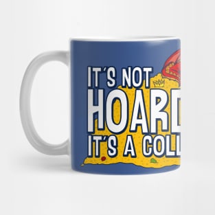 It's Not Hoarding Mug